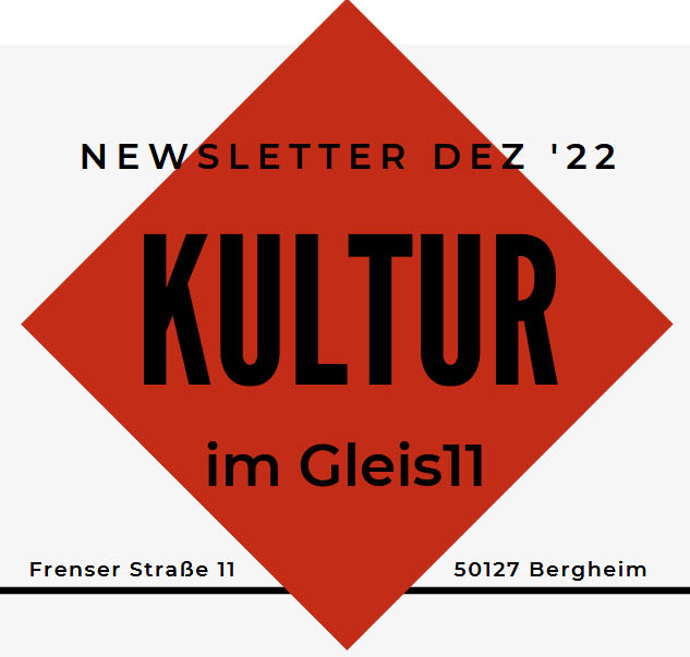 2022 12 Gleis11 NEWSLETTER Kultur 00
